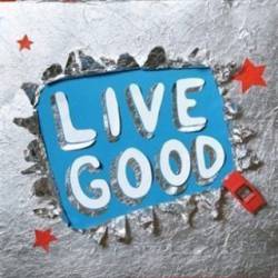 Naïve New Beaters : Live Good